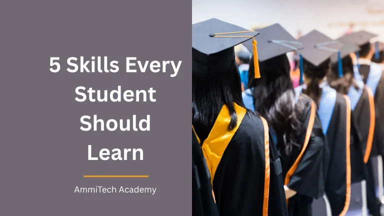 5 Skills Every Student Should Learn Before Graduation