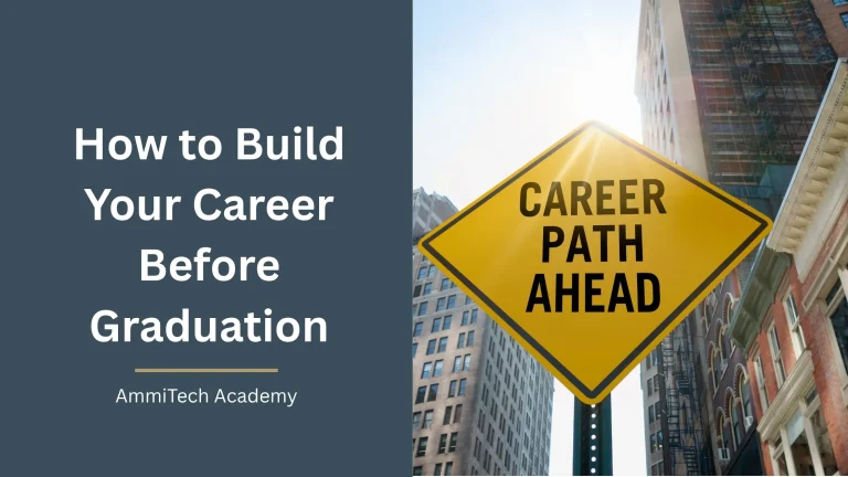 How to Build Your Career Before Graduation