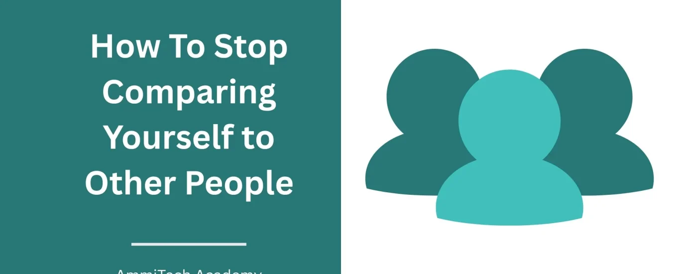 learning to stop comparing themselves to others