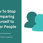 learning to stop comparing themselves to others