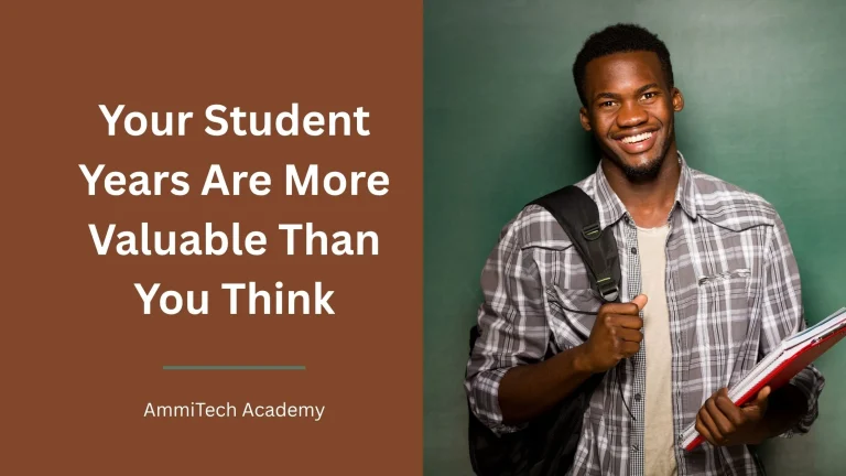 Your Student Years Are More Valuable Than You Think